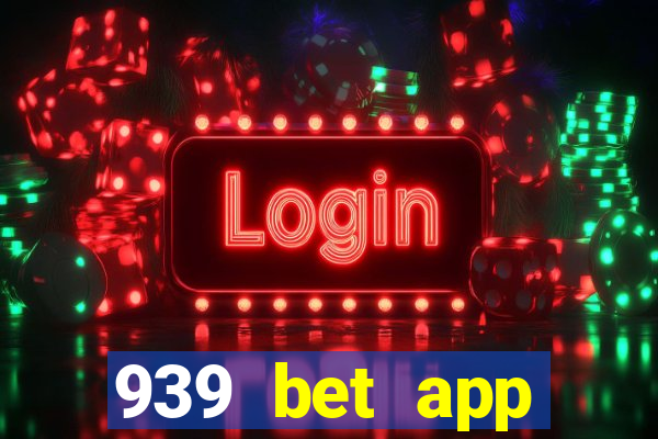 939 bet app download apk