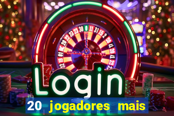 20 jogadores mais ricos do mundo