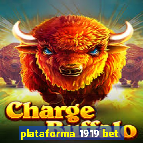 plataforma 1919 bet