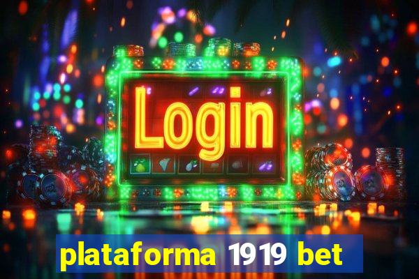 plataforma 1919 bet