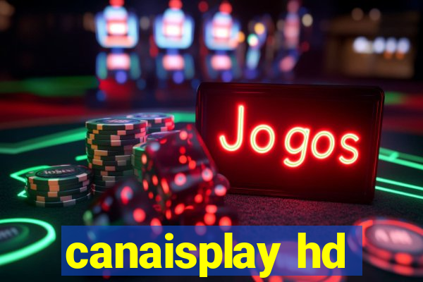 canaisplay hd