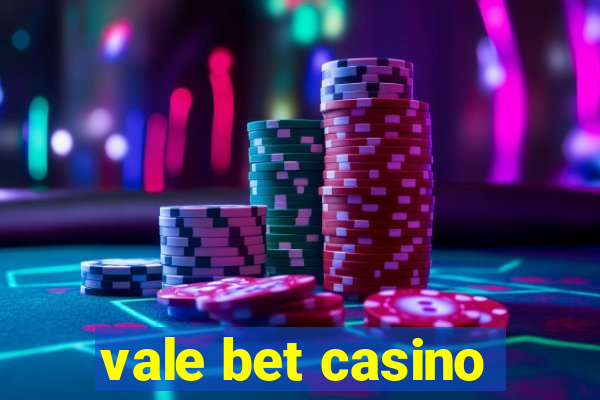 vale bet casino