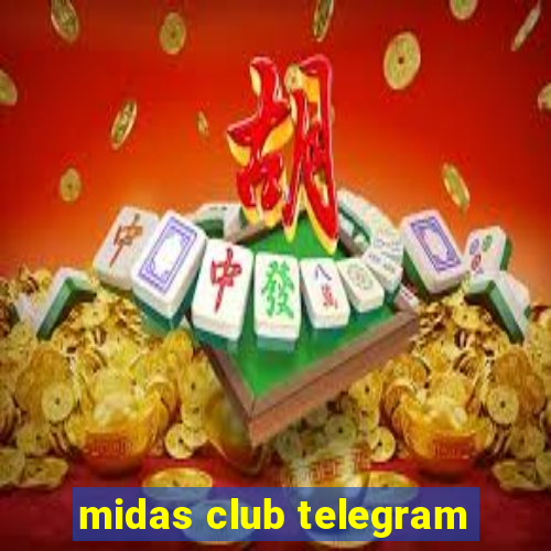 midas club telegram