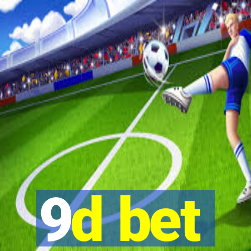 9d bet