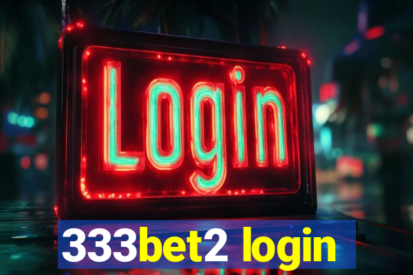333bet2 login