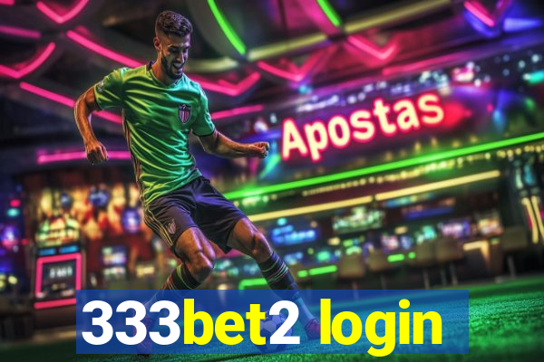 333bet2 login