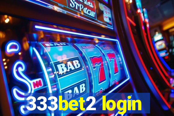 333bet2 login