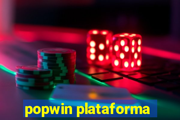 popwin plataforma