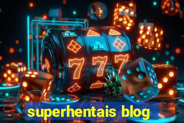 superhentais blog