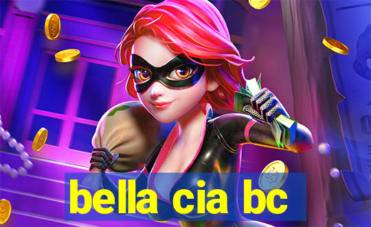 bella cia bc
