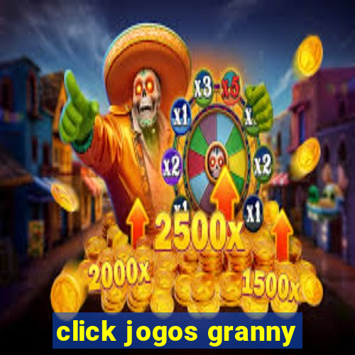 click jogos granny