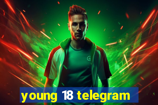 young 18 telegram