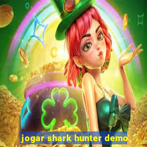 jogar shark hunter demo