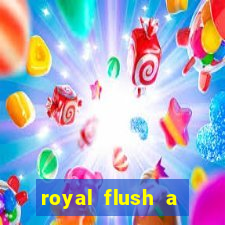 royal flush a maior jogada do poker