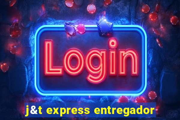 j&t express entregador