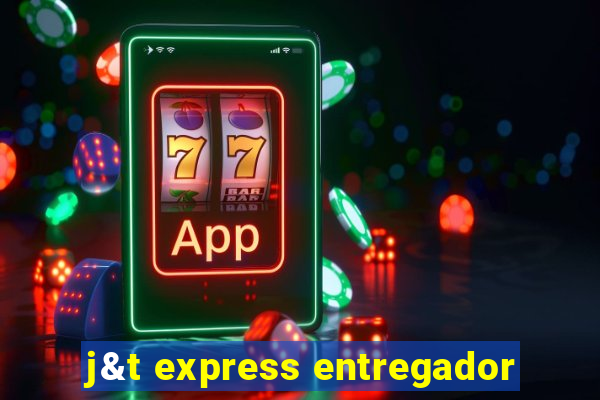 j&t express entregador