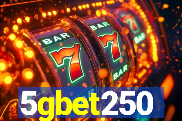 5gbet250