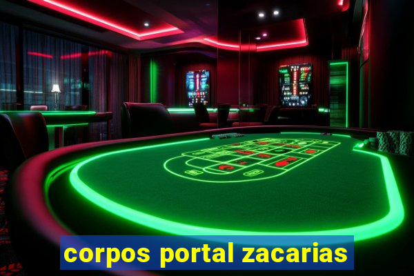 corpos portal zacarias