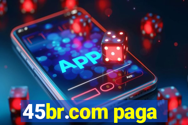 45br.com paga