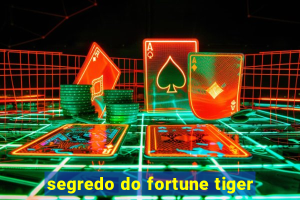 segredo do fortune tiger