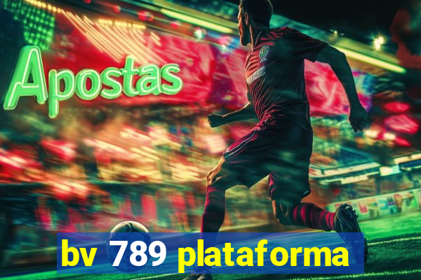 bv 789 plataforma