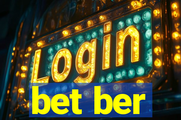 bet ber