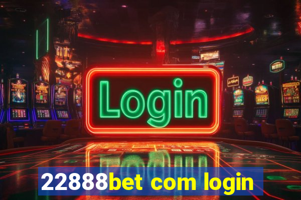 22888bet com login