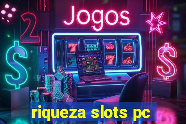 riqueza slots pc