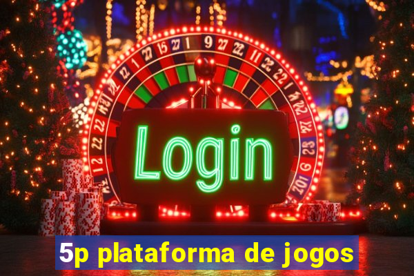 5p plataforma de jogos