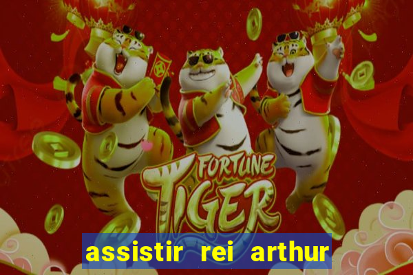 assistir rei arthur 2004 online grátis