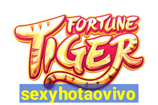 sexyhotaovivo