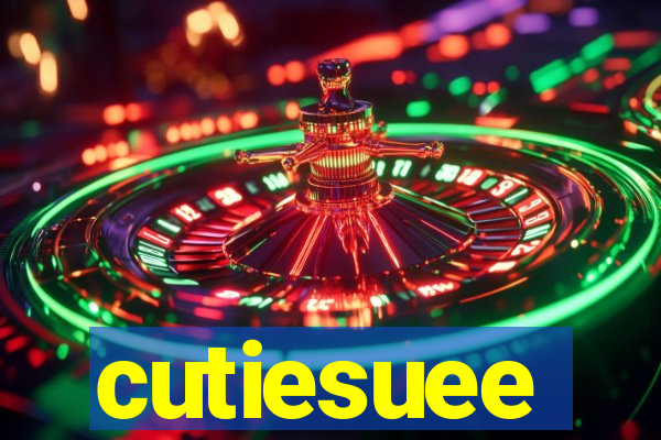 cutiesuee