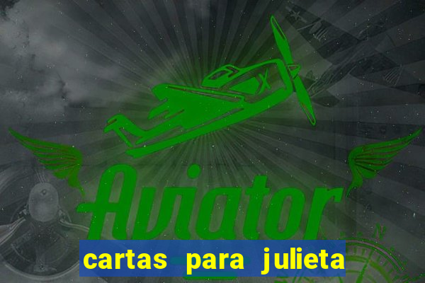 cartas para julieta download dublado hd