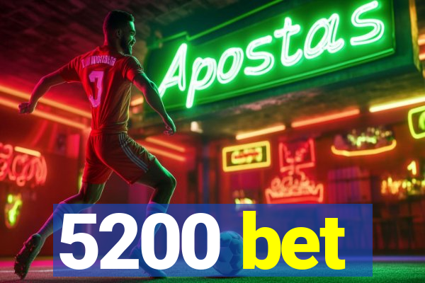 5200 bet