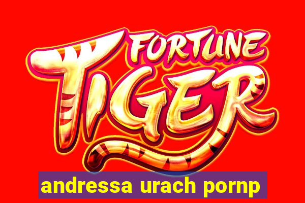 andressa urach pornp