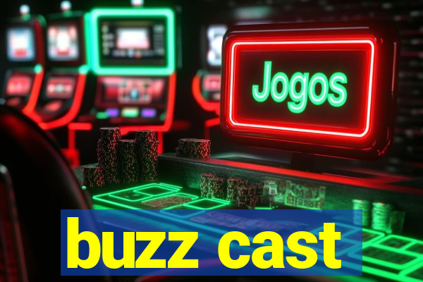 buzz cast