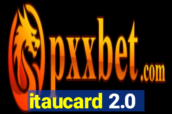 itaucard 2.0