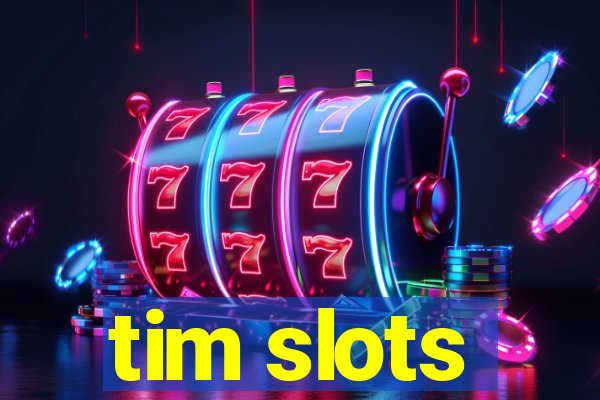 tim slots