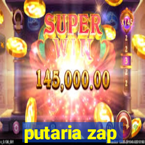 putaria zap