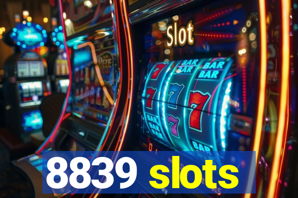 8839 slots