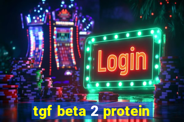 tgf beta 2 protein
