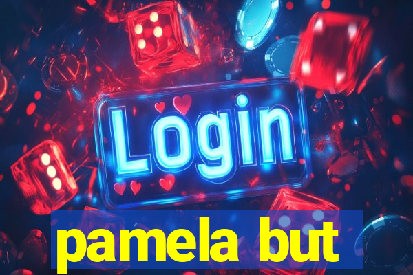 pamela but