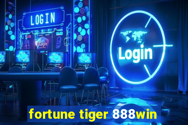 fortune tiger 888win