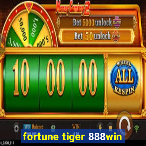 fortune tiger 888win