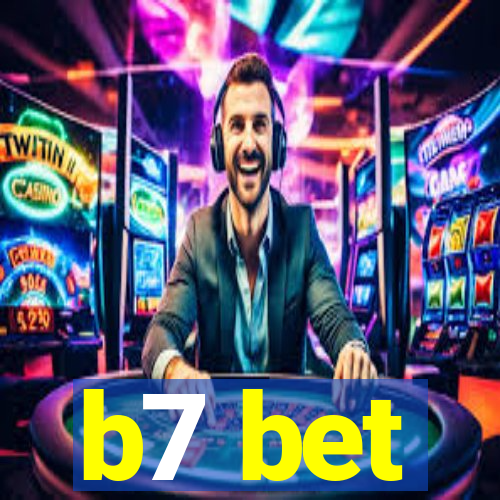 b7 bet