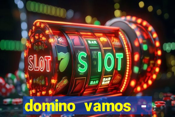 domino vamos - crash & poker