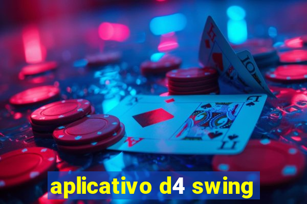 aplicativo d4 swing