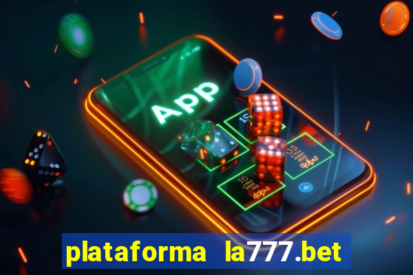 plataforma la777.bet é confiável
