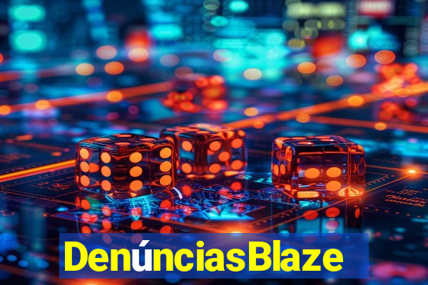 DenúnciasBlaze