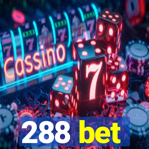 288 bet